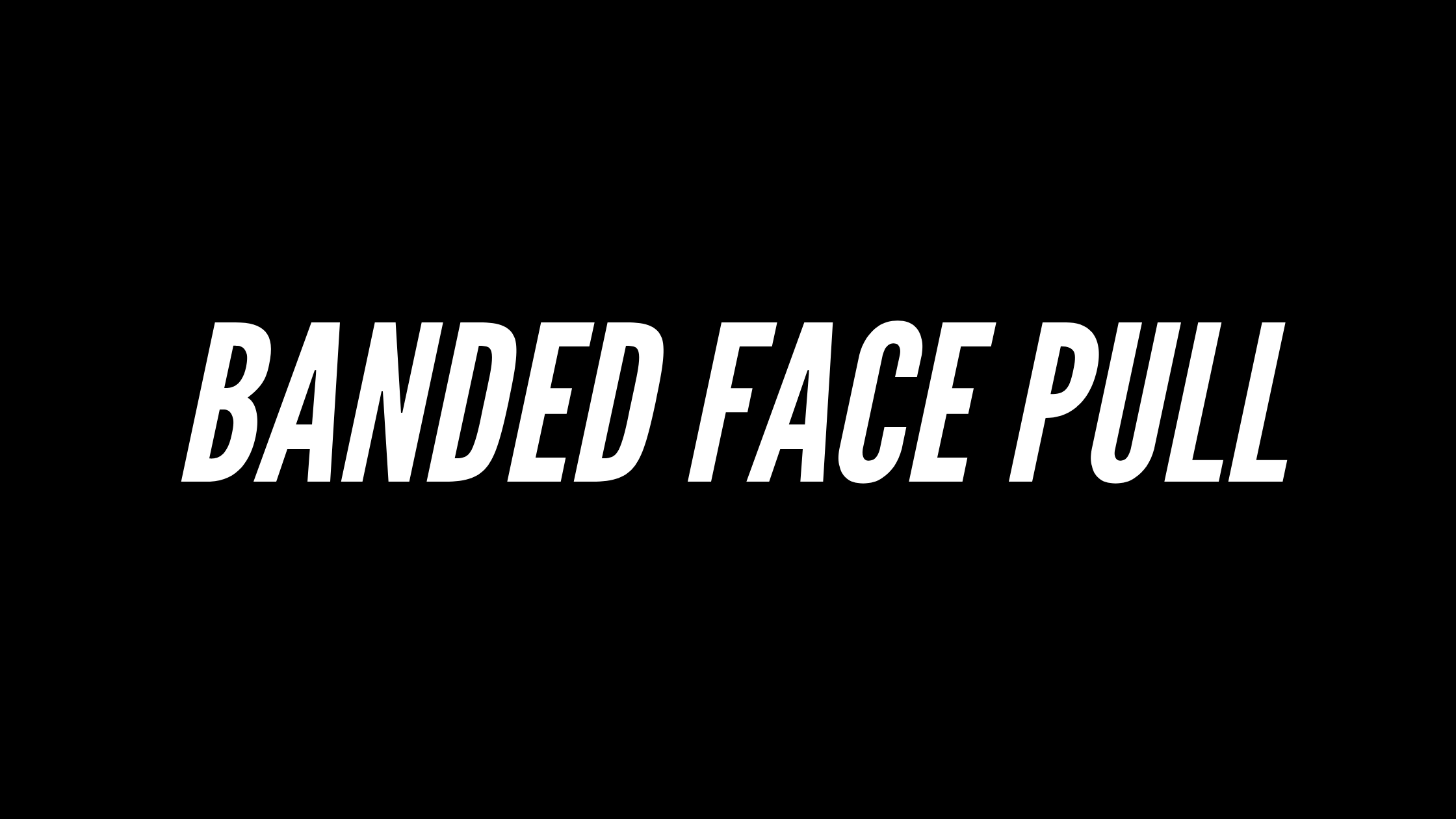 Banded Face Pull
