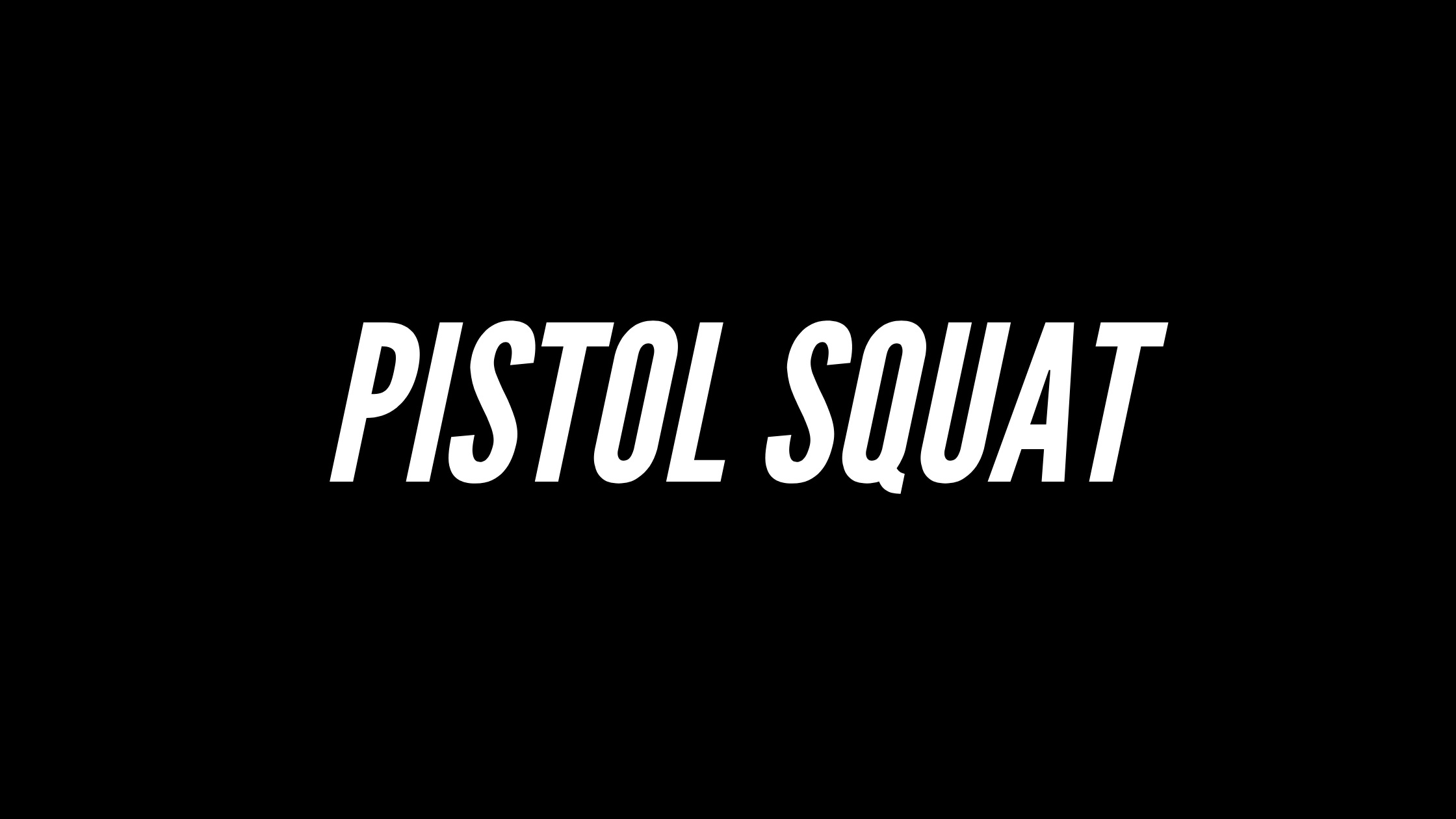 Pistol Squat