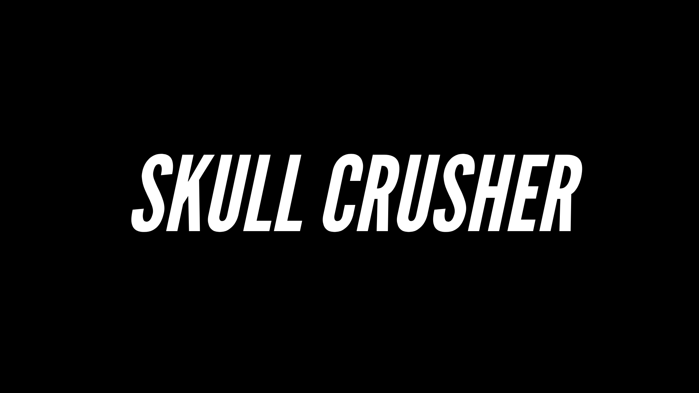 Skull Crusher