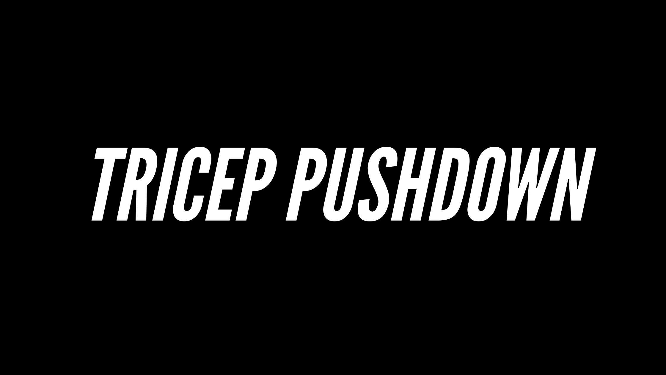 Tricep Pushdown