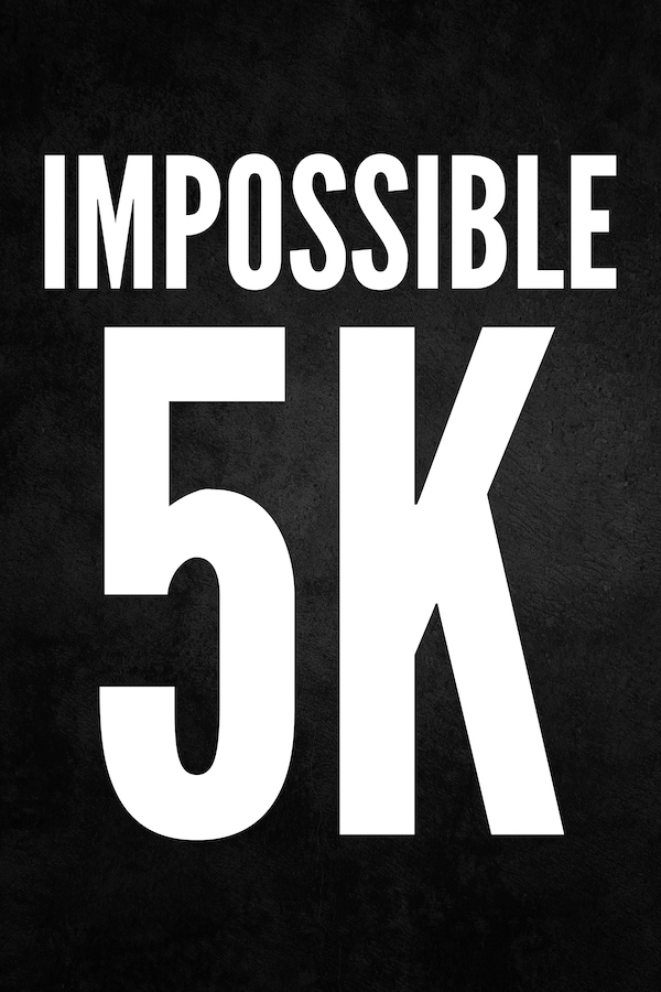 Impossible 5k