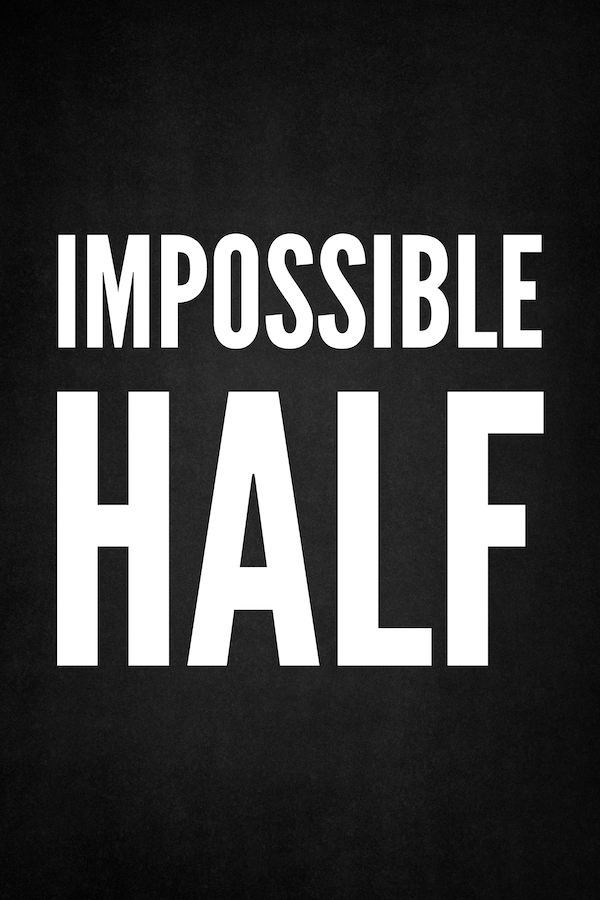 Impossible Half Marathon